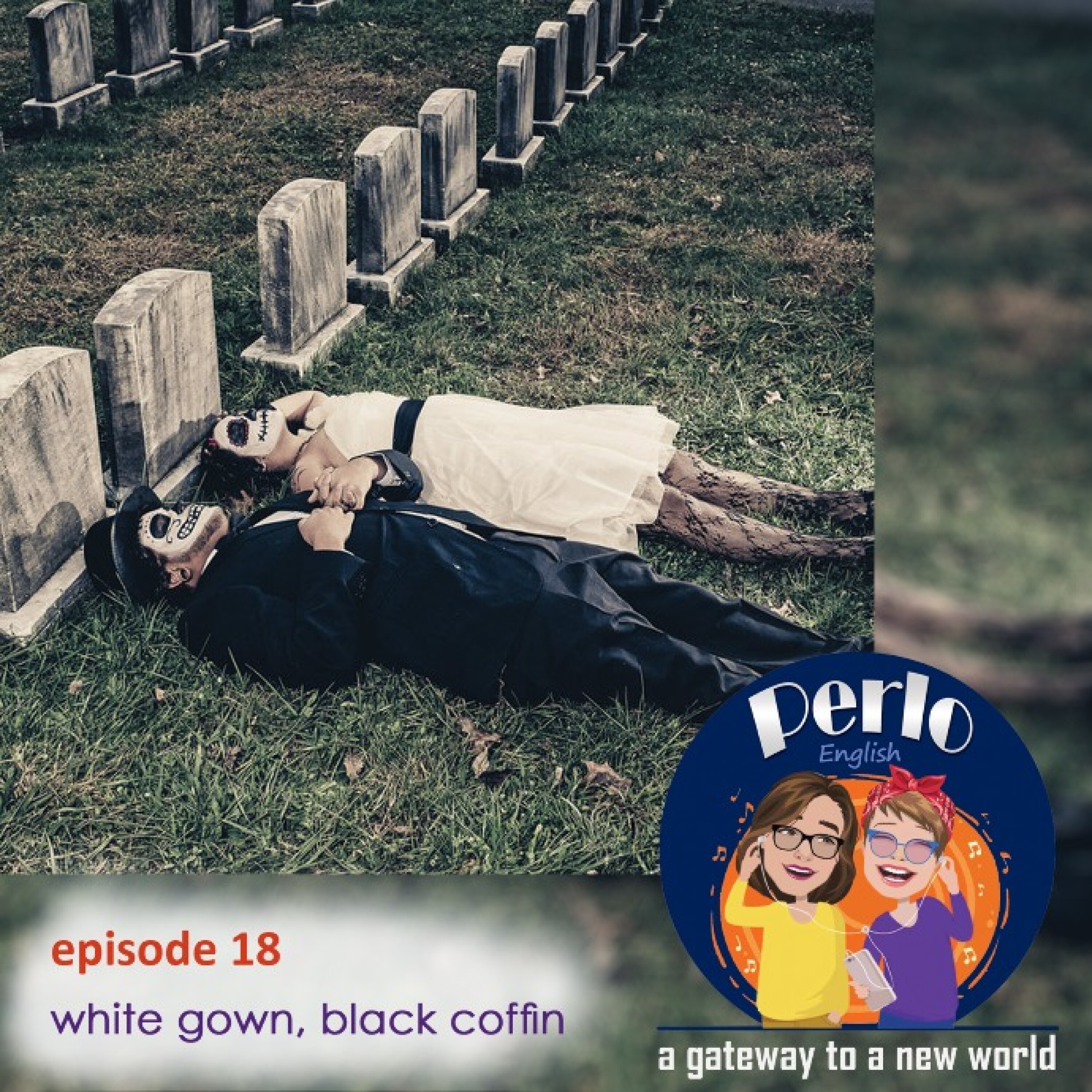 Episode 18 - white gown, black coffin episode artwork