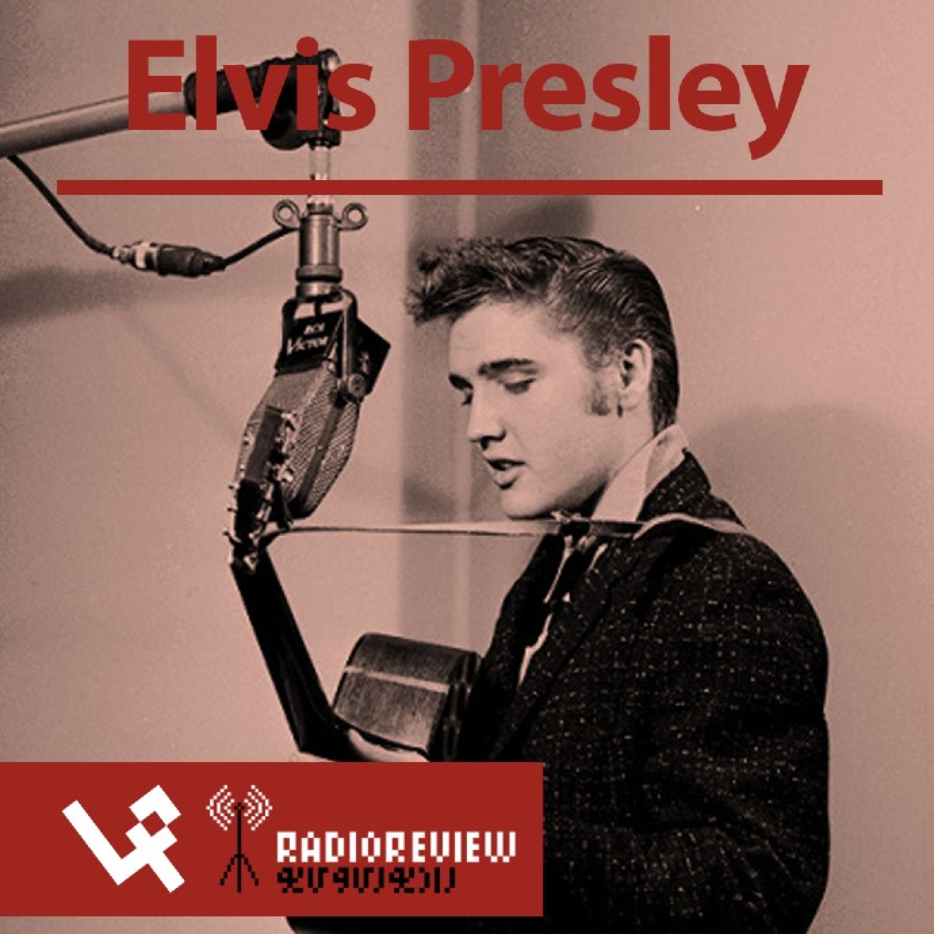 #012 - Elvis Presley [LP] _ Radio Review episode artwork