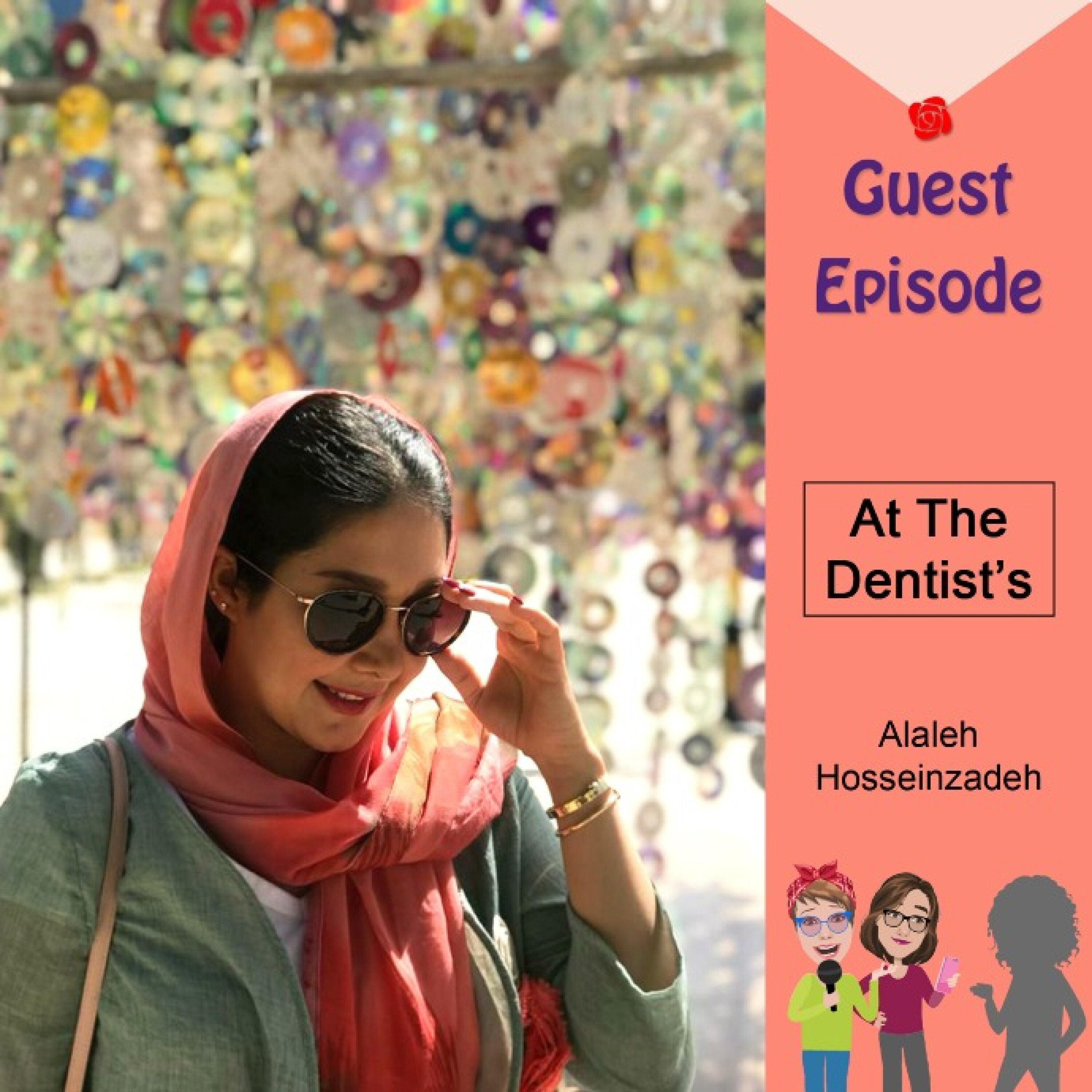 Guest Episode - At the dentist's - Alaleh Hosseinzadeh episode artwork
